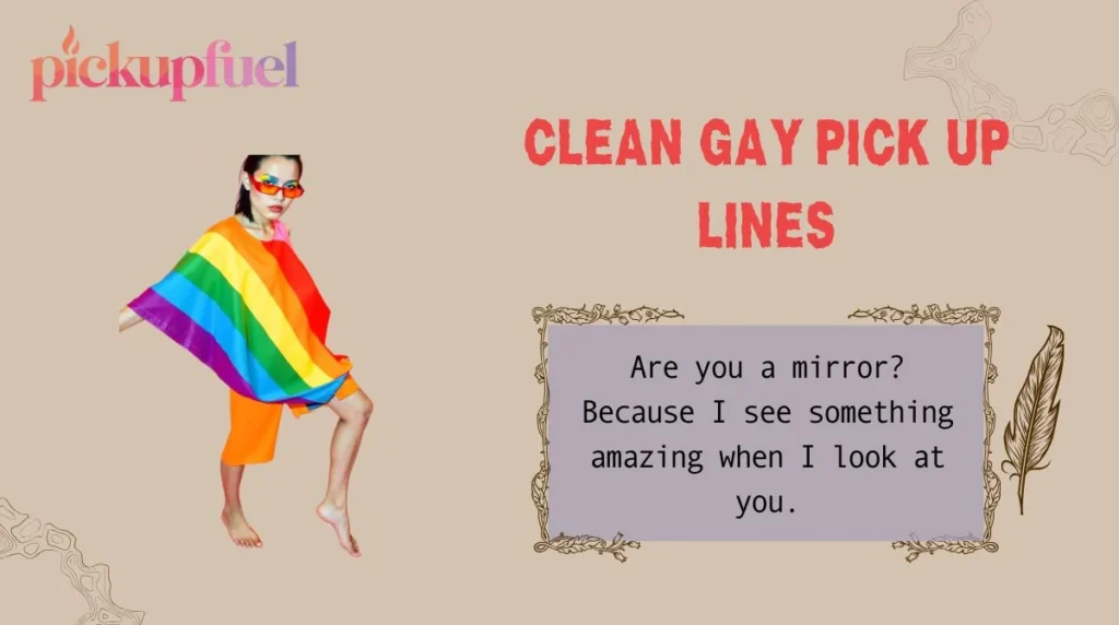 Clean Gay Pick Up Lines