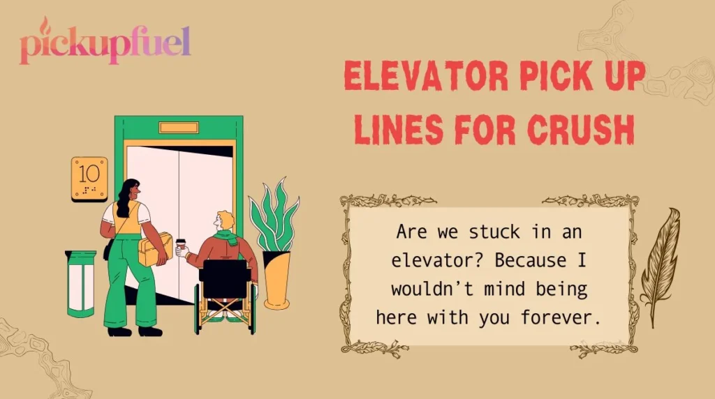 Elevator Pick Up Lines for Crush