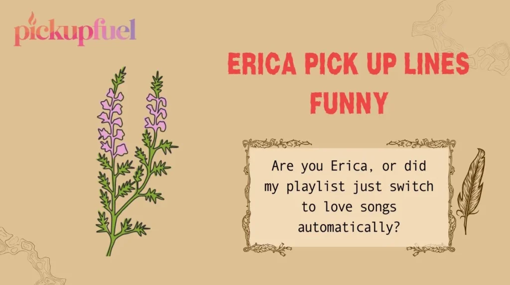 Erica Pick Up Lines Funny