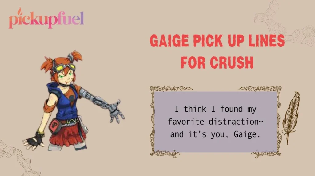 Gaige Pick Up Lines for Crush