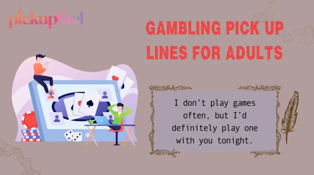 Gambling Pick Up Lines for Adults