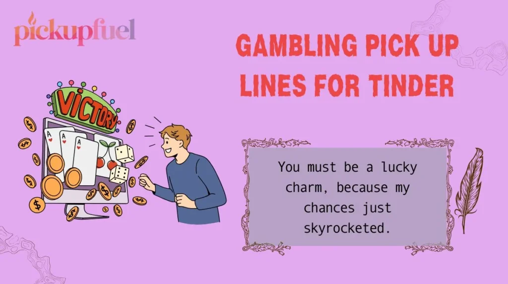 Gambling Pick Up Lines for Tinder