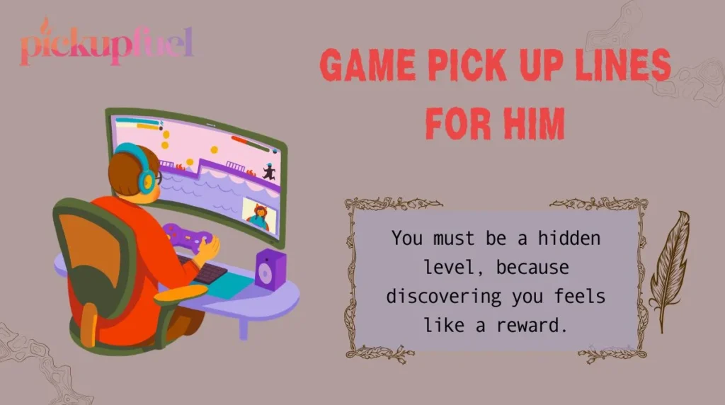 Game Pick Up Lines for Him