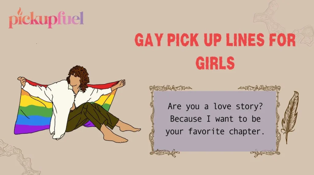 Gay Pick Up Lines for Girls