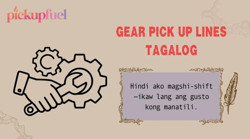 Gear Pick Up Lines Tagalog
