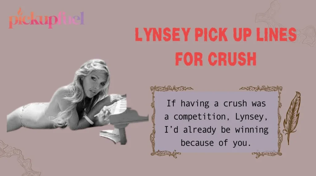 Lynsey Pick Up Lines for Crush