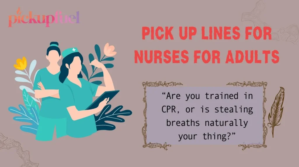 Pick Up Lines for Nurses For Adults