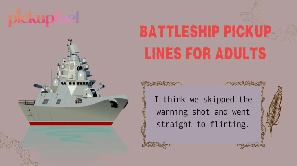 Battleship Pickup Lines for Adults