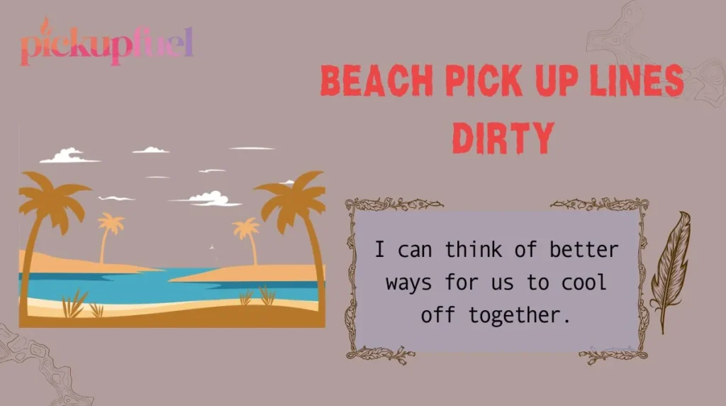 Beach Pick Up Lines Dirty