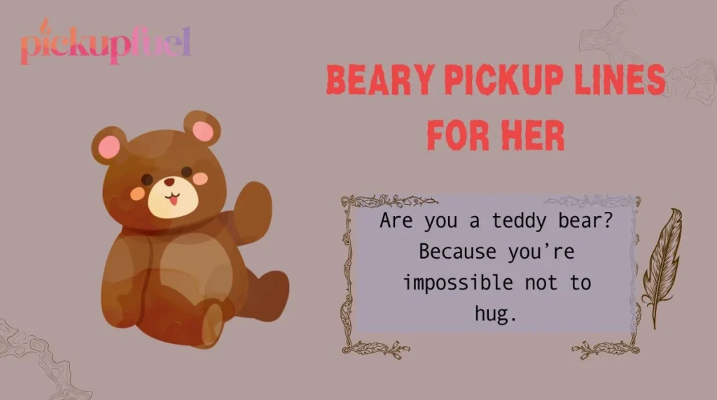 Beary Pickup Lines for Her