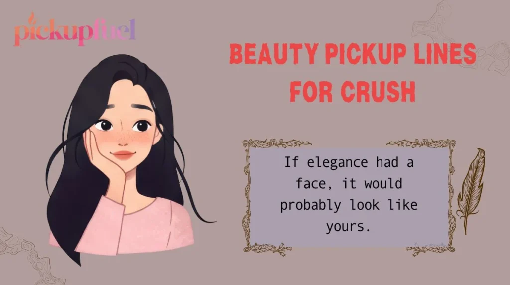 Beauty Pickup Lines for Crush
