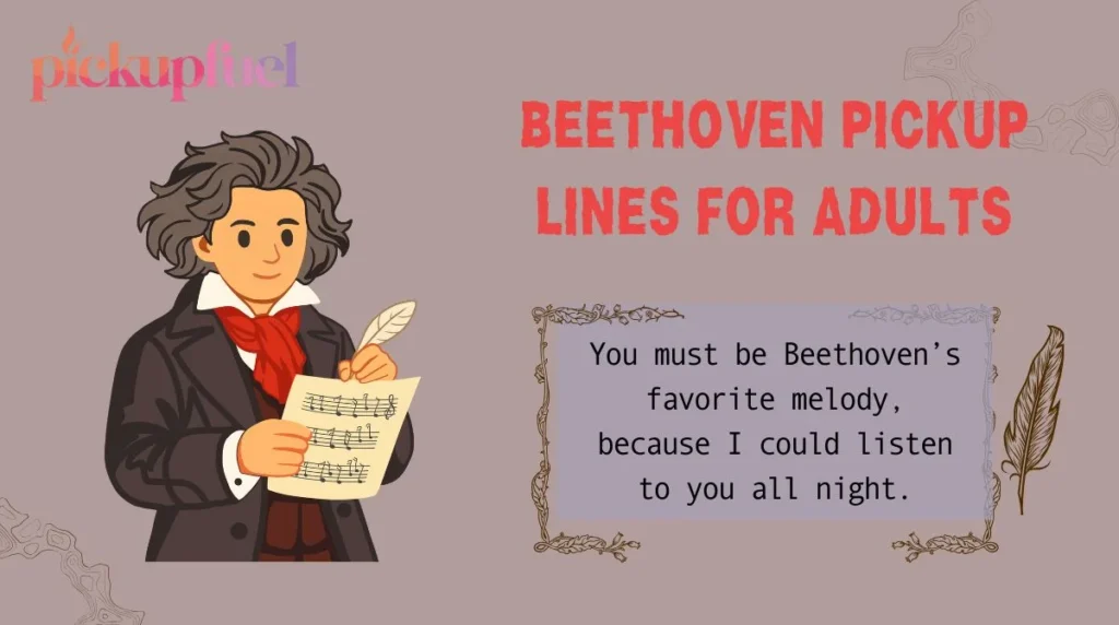 Beethoven Pickup Lines for Adults