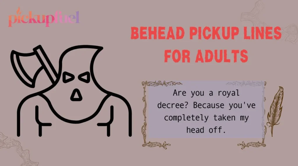Behead Pickup Lines for Adults