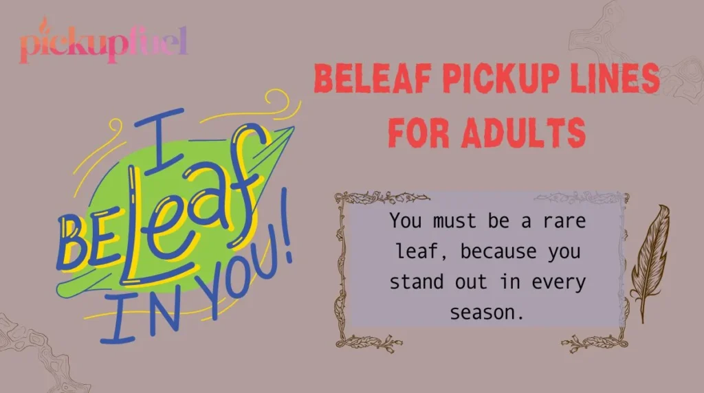 Beleaf Pickup Lines for Adults