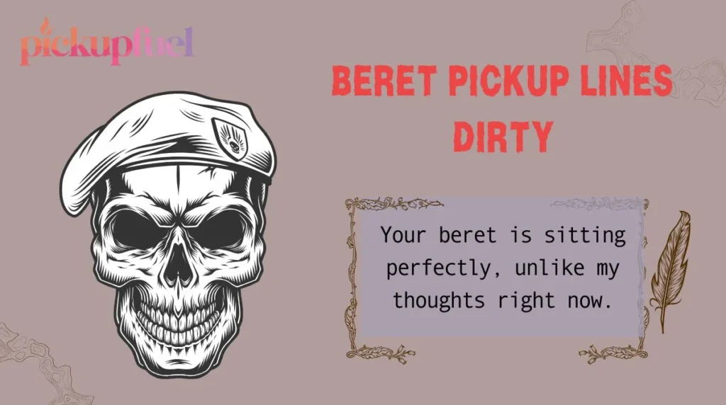 Beret Pickup Lines Dirty