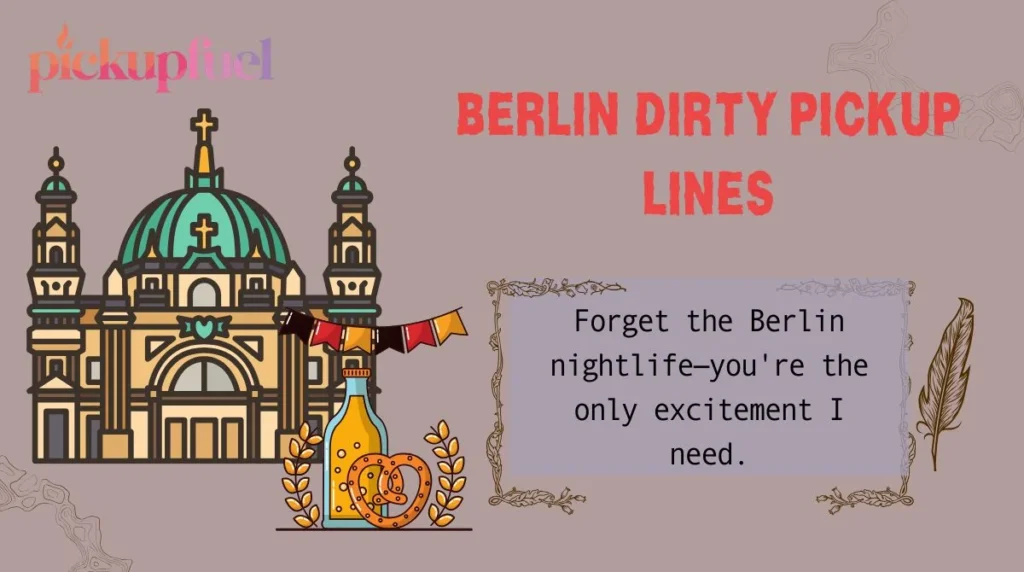 Berlin Dirty Pickup Lines