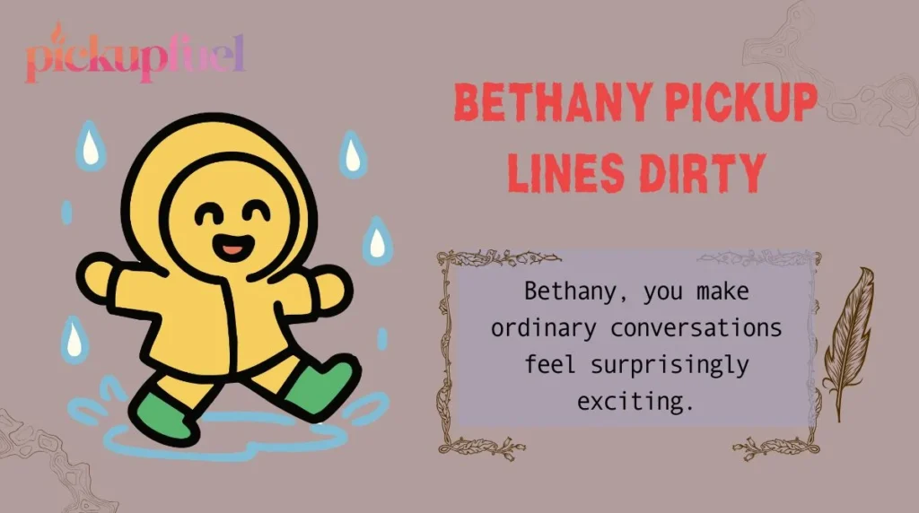 Bethany Pickup Lines Dirty