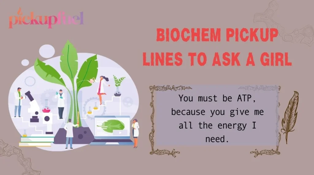 Biochem Pickup Lines to Ask a Girl