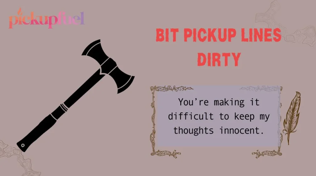 Bit Pickup Lines Dirty