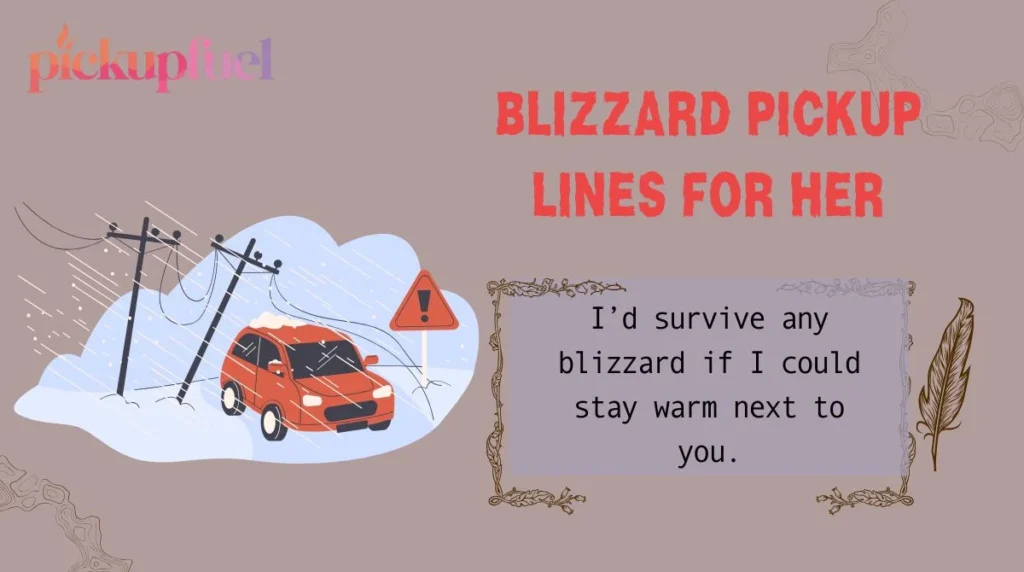 Blizzard Pickup Lines for Her