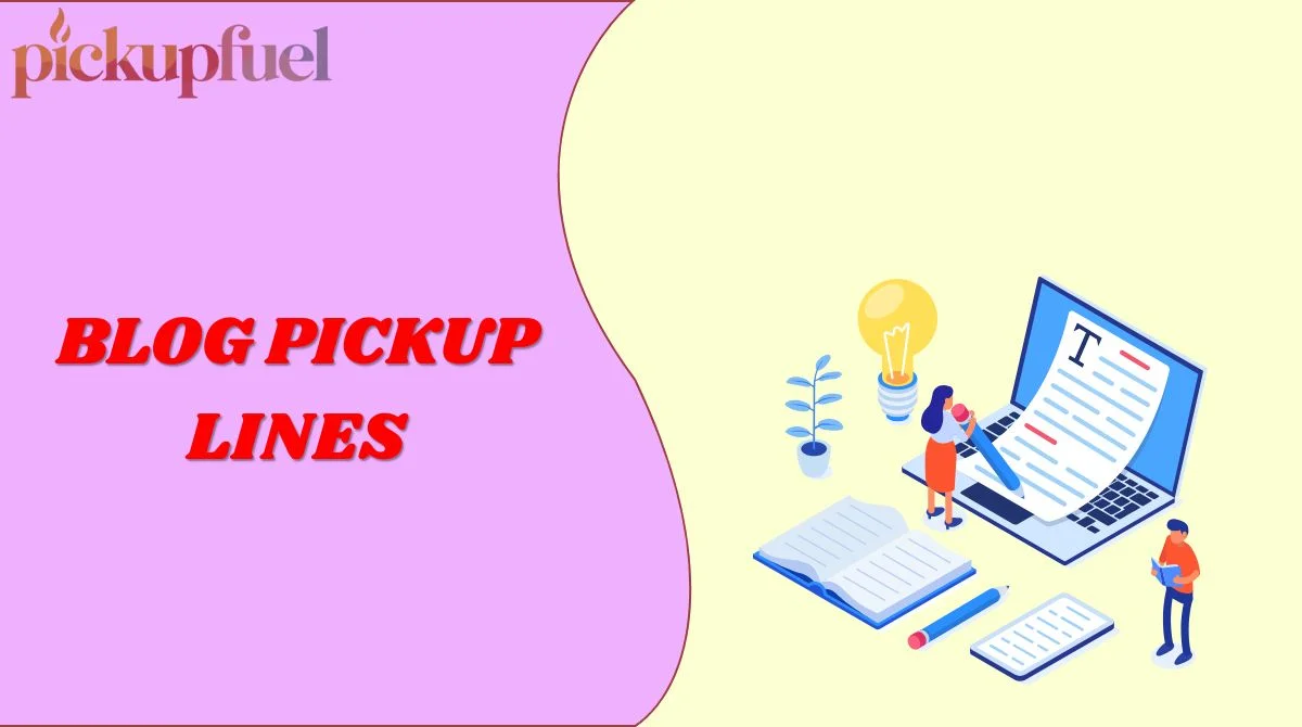 Blog Pickup Lines