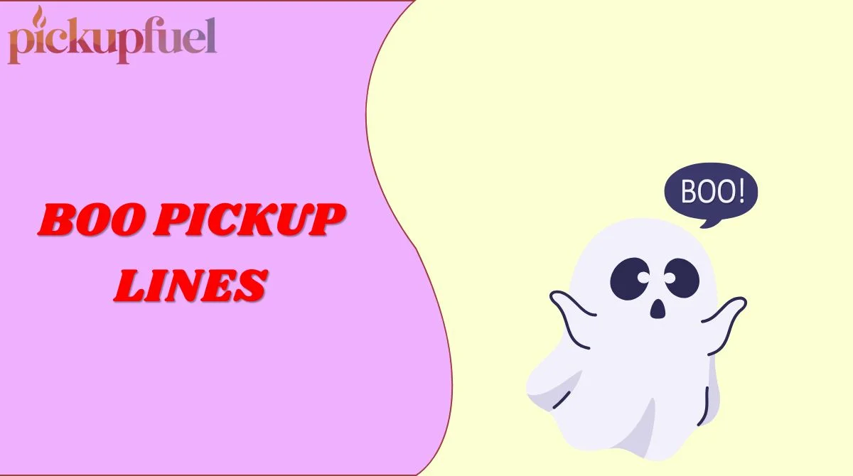 Boo Pickup Lines