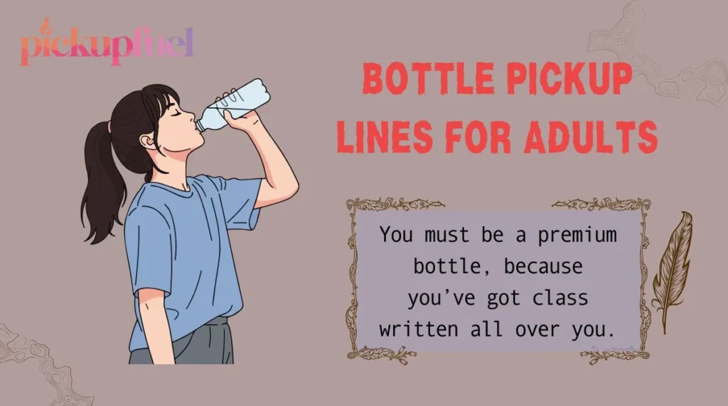 Bottle Pickup Lines for Adults