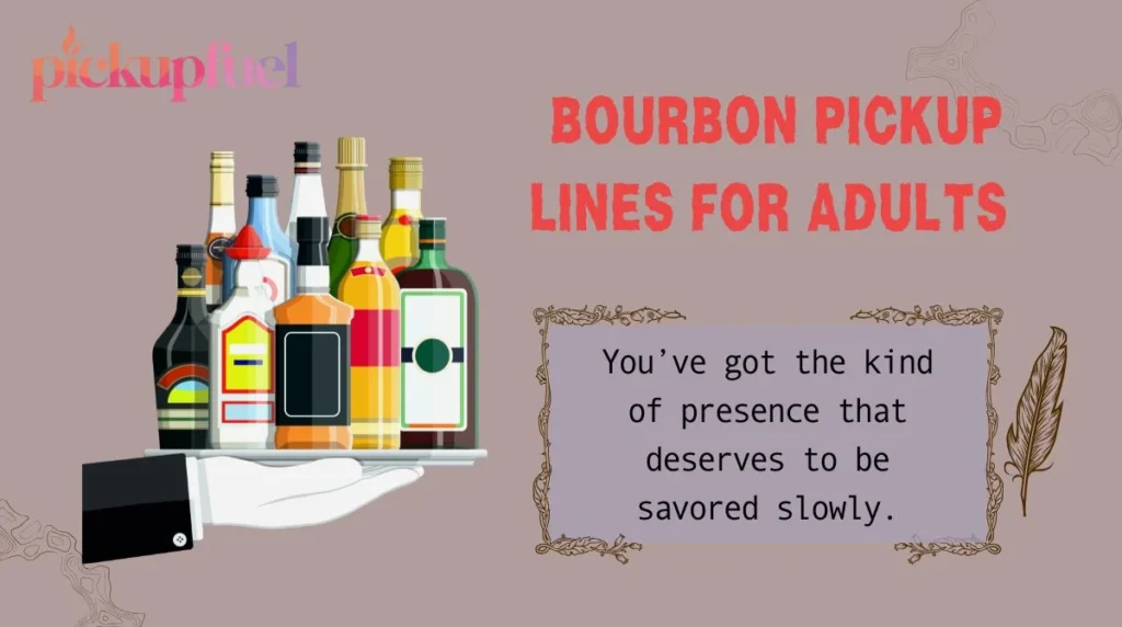 Bourbon Pickup Lines for Adults