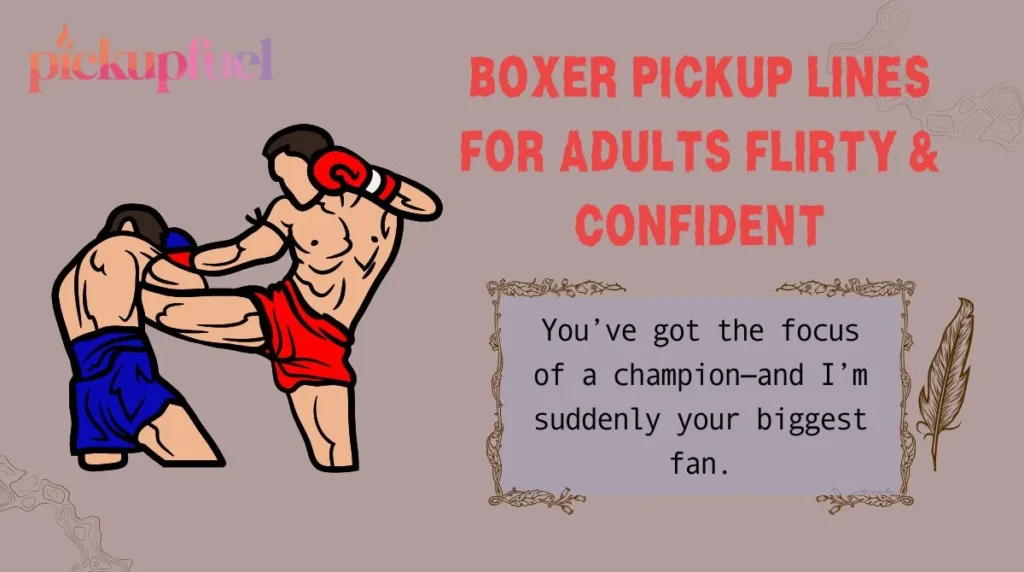 Boxer Pickup Lines for Adults Flirty & Confident