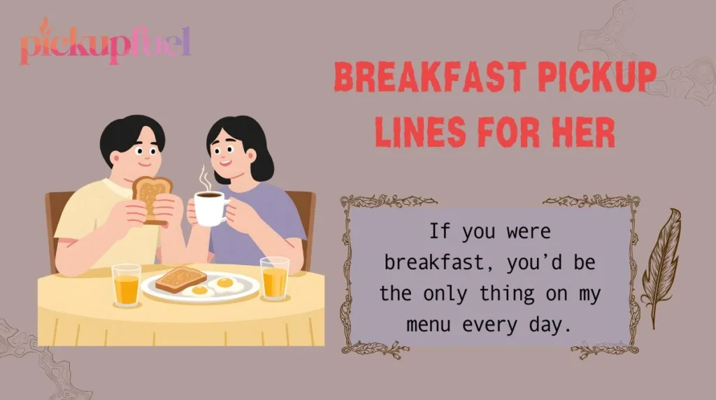 Breakfast Pickup Lines for Her