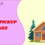 Cabin Pickup Lines