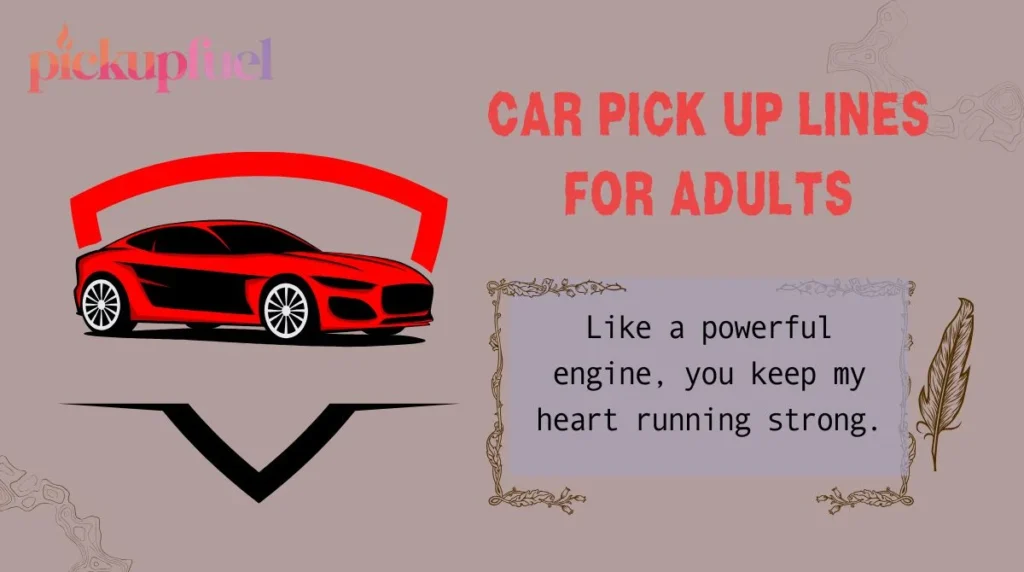 Car Pick Up Lines for Adults