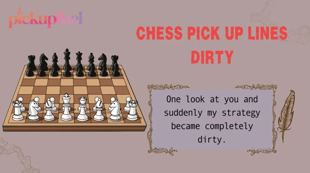 Chess Pick Up Lines Dirty