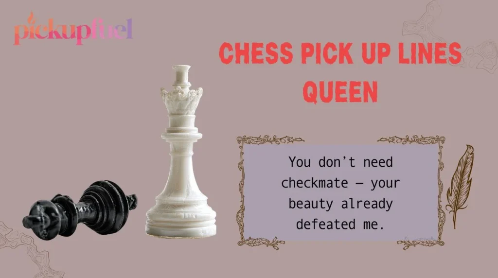 Chess Pick Up Lines Queen
