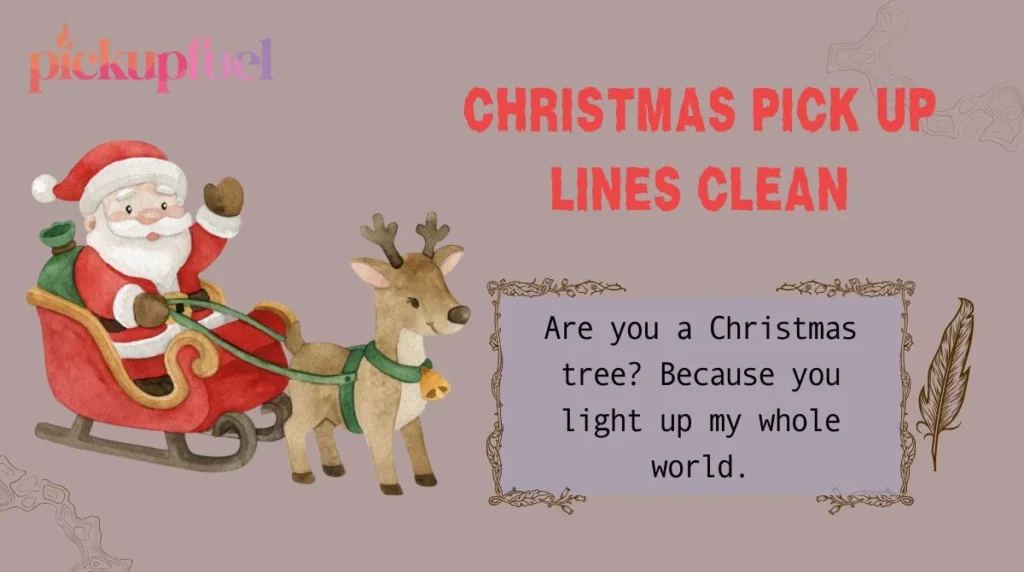 Christmas Pick Up Lines Clean