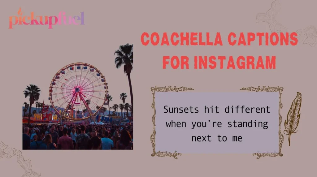 Coachella Captions for Instagram