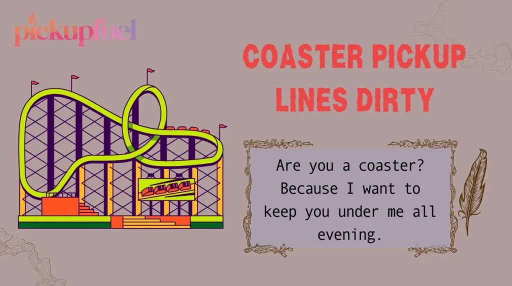 Coaster Pickup Lines Dirty