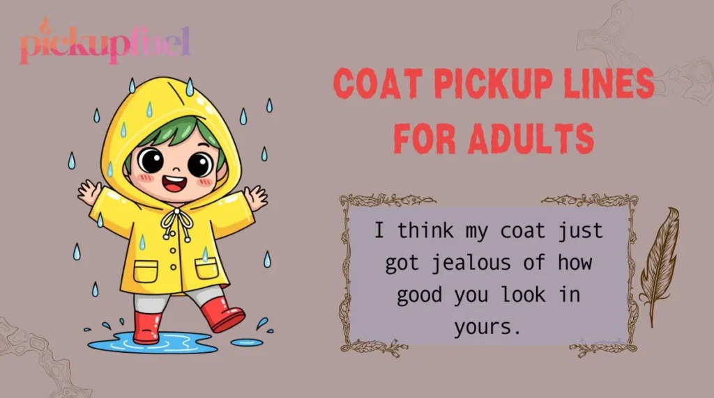 Coat Pickup Lines for Adults