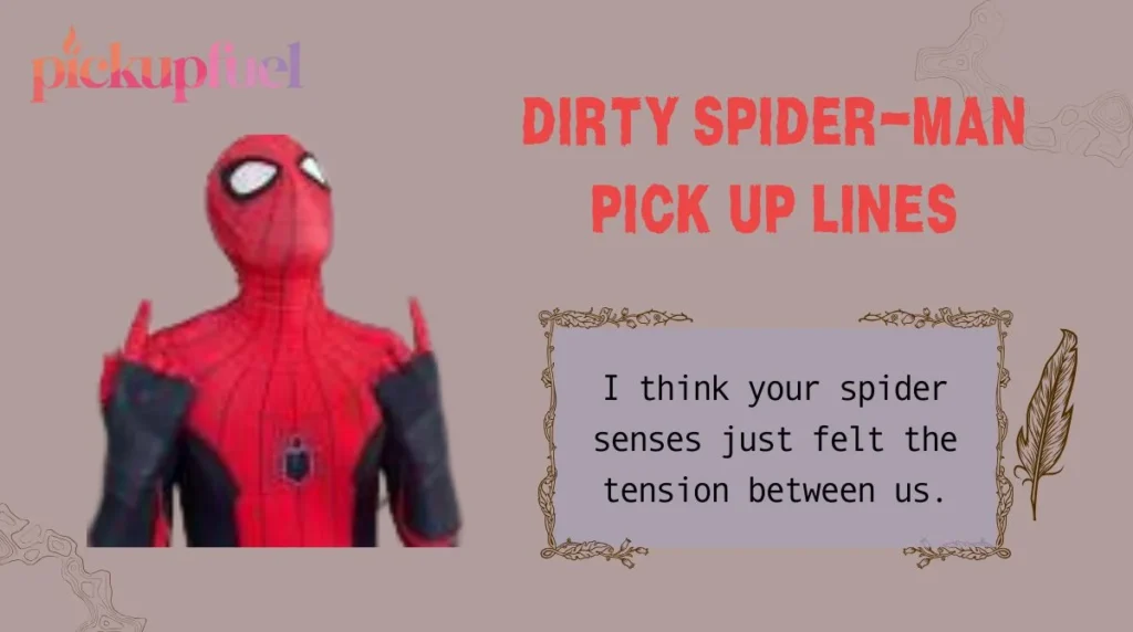 Dirty Spider-Man Pick Up Lines