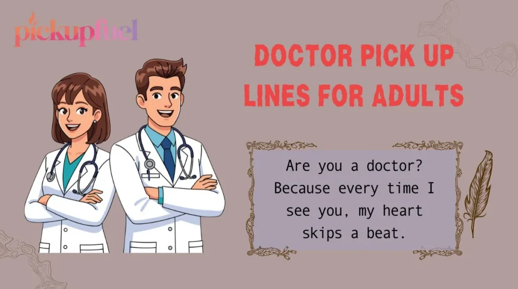 Doctor Pick Up Lines for Adults