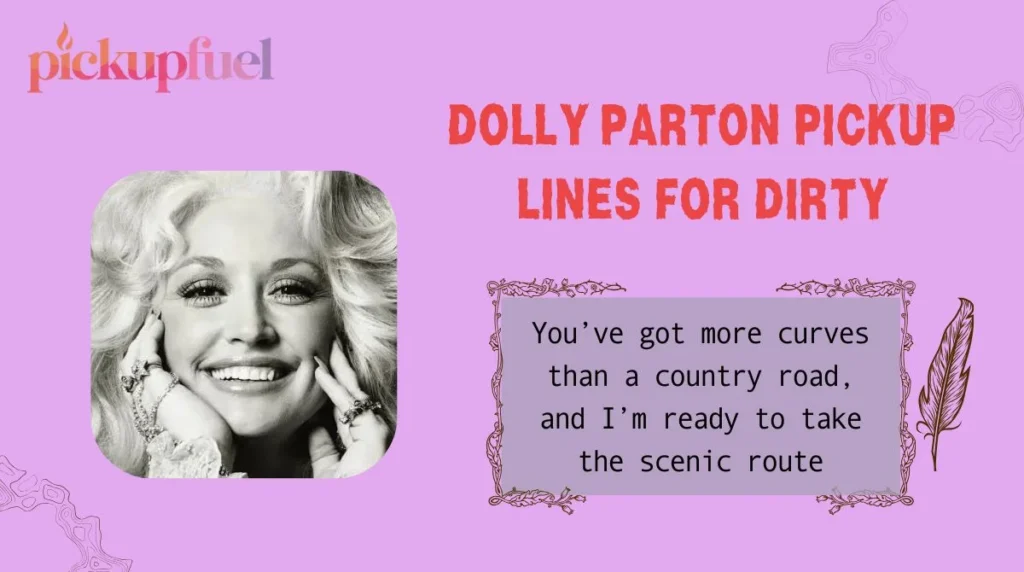 Dolly Parton Pickup Lines for Dirty