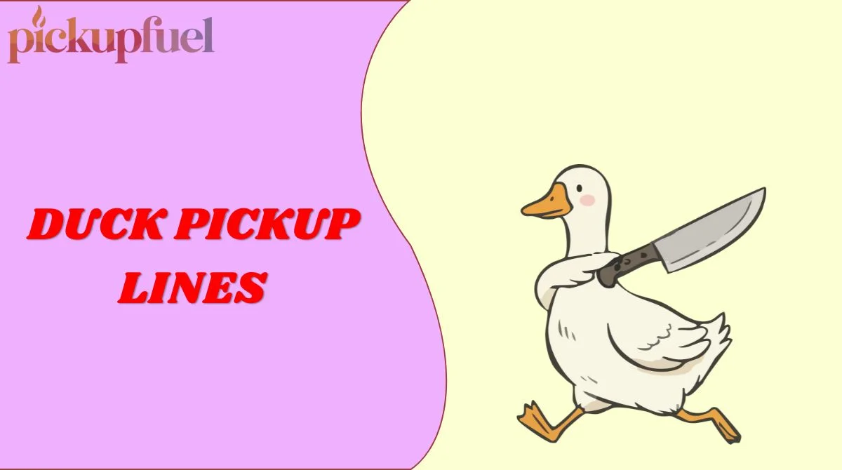 Duck Pickup Lines