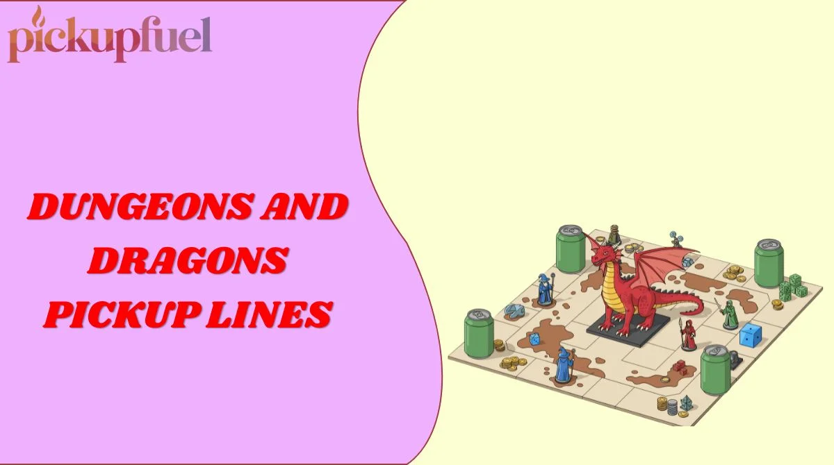 Dungeons and Dragons Pickup Lines