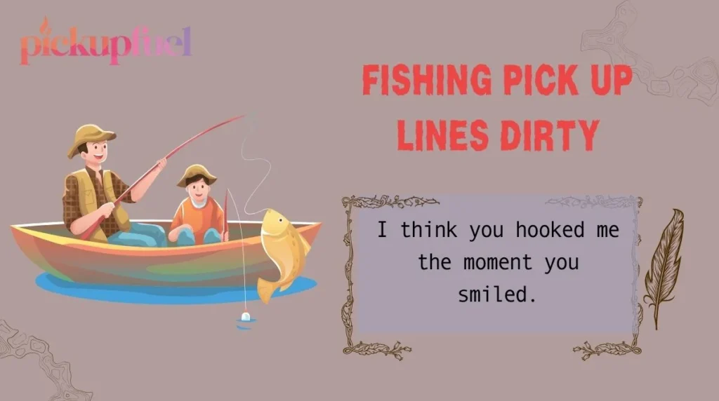 Fishing Pick Up Lines Dirty
