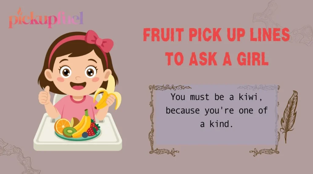 Fruit Pick Up Lines to Ask a Girl