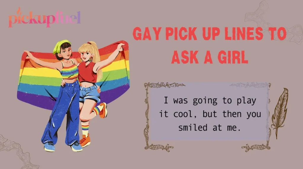 Gay Pick Up Lines to Ask a Girl