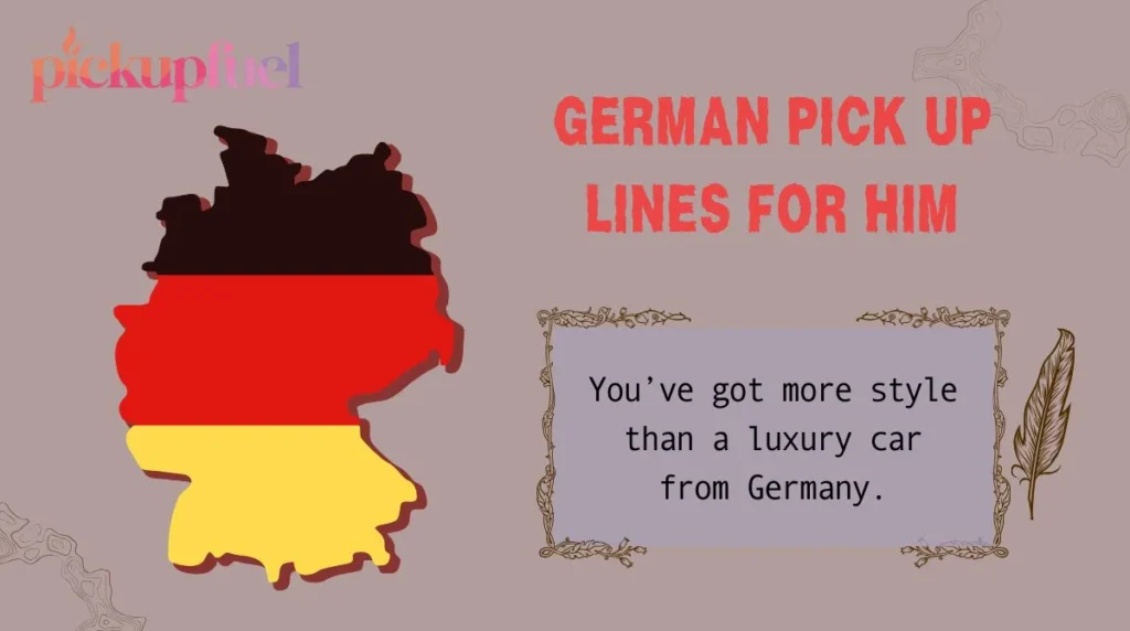 German Pick Up Lines for Him