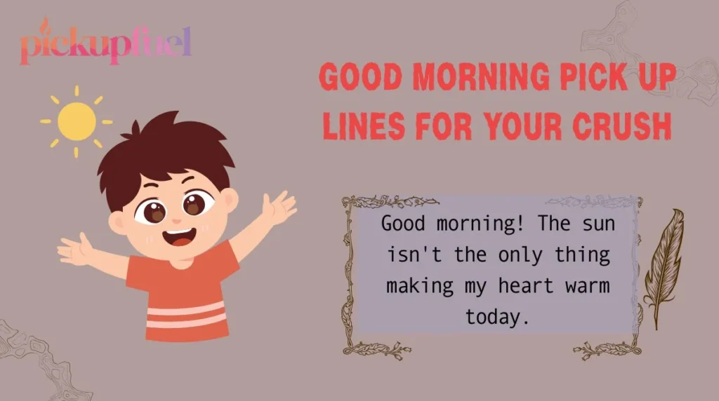 Good Morning Pick Up Lines for Your Crush