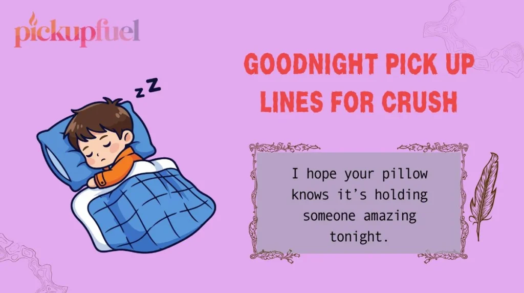Goodnight Pick Up Lines for Crush