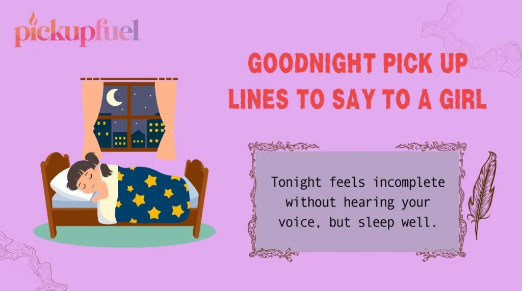 Goodnight Pick Up Lines to Say to a Girl